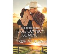 Texas Cowboy, Be Mine (Home on the Ranch: Blue Falls, Texas)