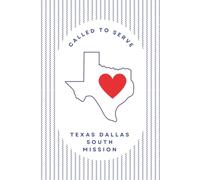 Texas Dallas South Mission Journal for LDS Sister or Elder Missionaries | 6"x 9" lined notebook | Gift for Mormon missionaries | Farewell Present | ... study, daily reflection: Called to Serve