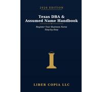 Texas DBA & Assumed Name Handbook 2026 Edition: Register Your Business Name Step-by-Step (Texas Notary Public Handbook)