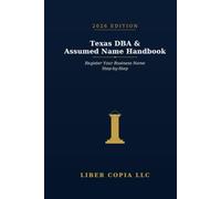 Texas DBA & Assumed Name Handbook 2026 Edition: Register Your Business Name Step-by-Step (Texas Notary Public Handbook)