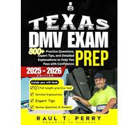 Texas DMV Exam Prep: 800+ Practice Questions, Expert Tips, and Detailed Explanations to Help You Pass with Confidence (RoadReady Pathway)