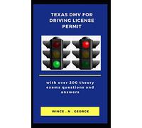 Texas DMV for Driving License Permit: With over 200 theory exams questions and answers