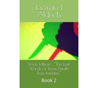 Texas Edition : "The Last Words of Texas Death Row Inmates": Book 2