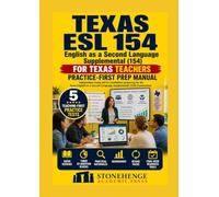 TEXAS ENGLISH AS A SECOND LANGUAGE SUPPLEMENTAL (154) PRACTICE-FIRST PREP MANUAL: ESL STRATEGY, ASSESSMENT, CULTURE, FAMILY ENGAGEMENT, AND 5 TEACHING-FIRST TESTS