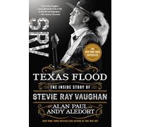 Texas Flood: The Inside Story of Stevie Ray Vaughan