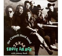 Texas Fruit Shack by The Cornell Hurd Band, Johnny Bush (2000-06-27)