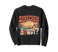 Texas German Germany Howdy funny saying Sweatshirt