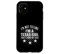 Texas Girl Humor Design Loud and Proud Southern Spirit Case for iPhone 11