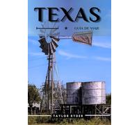 TEXAS GUÍA DE VIAJE: 80 Cosas divertidas para hacer y ver: atracciones principales, aventuras al aire libre, festivales, comida, historia y más para ... (Serie de guías de viaje Miles & Realms)