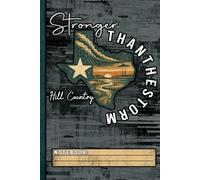 Texas Hill Country Notebook: Stronger Than the Storm Vintage Art Journal for Office, Homeschool Families, and State Pride Lovers