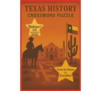 Texas History Crossword Puzzle: Fun and Easy-to-Read Crossword Puzzles About All Things Texas - History, Culture, Geography, and More! | 6x9 Inches, ... | Great for Travel, Holidays, and Relaxation