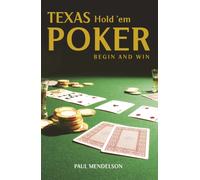 Texas Hold 'Em Poker: Begin and Win