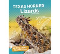 Texas Horned Lizards (Unique Animal Adaptations)