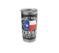Texas I Wasn't Born in Texas But I Got Here As Fast I Could Stainless Steel Insulated Tumbler