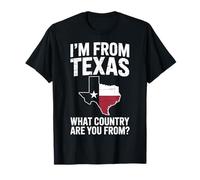 Texas I'm from Texas What Country are You from T-Shirt