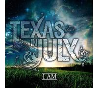 Texas in July - I Am