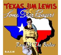 Texas Jim Lewis - Rose of the Border