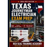 Texas Journeyman Electrician Exam Prep 2026-2027: 1,000 Practice Questions, 8 Complete Tests, 2023 NEC Open-Book Review, Knowledge Portion, ... TDLR/PSI-Style Practice (US Exam Cram Series)