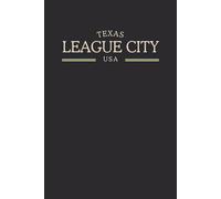 Texas League City USA Midnight Edition: College Ruled Minimalist Notebook for Students, Daily Writing, Travel Journals, Souvenir Gifts, and Patriotic Holidays | 120 Pages