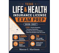 Texas Life and Health Insurance License Exam Prep 2026-2027: 3,000+ Practice Questions, Full Answer Explanations, from Policy Provisions to TDI Statutes - Online Exam Simulator to Earn Your License