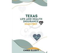 TEXAS LIFE AND HEALTH INSURANCE LICENSE EXAM PREP: ROAD MAP TO SUCCESS (U.S STATE LIFE AND HEALTH INSURANCE EXAM PREP MANUAL SERIES)