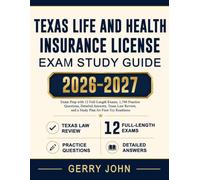 Texas Life and Health Insurance License Exam Study Guide 2026-2027: Exam Prep with 12 Full-Length Exams, 1,740 Practice Questions, Detailed Answers, ... and a Study Plan for First-Try Readiness