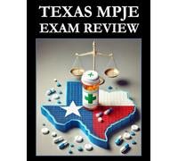 TEXAS MPJE EXAM REVIEW: Multistate Pharmacy Jurisprudence Examination Federal and State Questions (Multistate Pharmacy Jurisprudence Examination (MPJE))