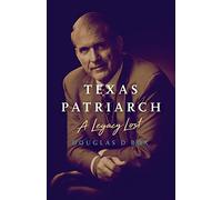 Texas Patriarch: A Legacy Lost