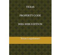 TEXAS PROPERTY CODE 2025-2026 EDITION