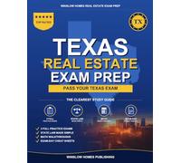 Texas Real Estate Exam Prep: Step-by-Step Study Guide to Pass Your Salesperson License Exam With Practice Tests, Math, and State Law Made Easy (Winslow Homes Real Estate Exam Prep)