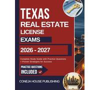 Texas Real Estate License Exam 2026 -2027: Complete Study Guide with Practice Questions + Proven Strategies for Success (Real Estate Agent)