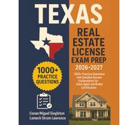 Texas Real Estate License Exam Prep 2026-2027: 1000+ Practice Questions with Detailed Answer Explanations for Sales Agent and Broker Certification