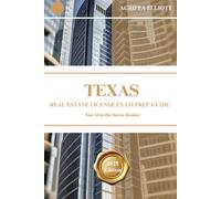 TEXAS REAL ESTATE LICENSE EXAM PREP GUIDE: Your All-in-One Success Resource (UNITED STATES OF AMERICA REAL ESTATE LICENSE EXAM PREP SERIES)