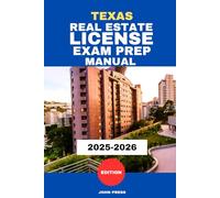 TEXAS REAL ESTATE LICENSE EXAM PREP MANUAL: A COMPLETE GUIDE TO PASSING THE REAL ESTATE LICENSING EXAM