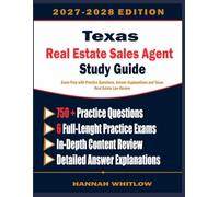 Texas Real Estate Sales Agent Study Guide: Exam Prep with Practice Questions, Answer Explanations and Texas Real Estate Law Review