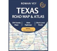 TEXAS ROAD MAP & ATLAS: 254 County-by-County Maps with Detailed Local Layouts, Inset City Views, Highways, Scenic Routes, and Major Destinations Across the Lone Star State