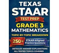 Texas STAAR Grade 3 Math Skill-Focused Test Prep: Topic-by-Topic Practice to Master the TEKS Standards and Ace the STAAR Test (Texas STAAR Test Prep Series Grade 3)