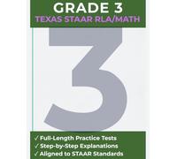 Texas STAAR Grade 3 Test Prep: Reading Language Arts (RLA) & Math Includes 10 Full-Length Practice Tests (5 RLA + 5 Math), TEKS-Aligned Review & Realistic Exam Practice