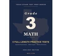 Texas STAAR Test Prep Guide - Math Grade 3: 5 Full-length STAAR Practice Tests