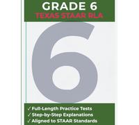 Texas STAAR Test Prep Guide - Reading Language Arts (RLA) Grade 6: 5 Full-length STAAR Practice Tests