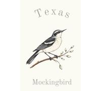 Texas State Bird, Mockingbird (Mimus polyglottos) Notebook, Journal for Men, Women, Young Adults, Teens, Kids, Gift for Bird Watchers, Enthusiasts, ... 120 White Lined Pages, 6"x9", Eco-Friendly