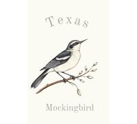 Texas State Bird, Mockingbird (Mimus polyglottos) Notebook, Journal for Men, Women, Young Adults, Teens, Kids, Gift for Bird Watchers, Enthusiasts, ... 120 White Lined Pages, 6"x9", Eco-Friendly