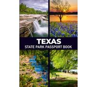 Texas State Park Passport Book: Explore Stunning Natural Wonders & Top Experiences | Your Go-To Adventure Guide (Explore USA Parks)