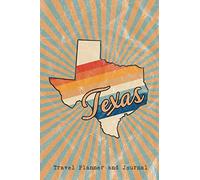 Texas State Travel Planner and Journal: Guided Trip Organizer and Daily Vacation Log (American State Trip Diaries)
