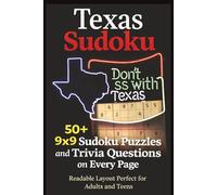 Texas Sudoku: Don't Mess with Texas | 50+ 9x9 Sudoku Puzzles and Trivia Questions on Every Page | One Puzzle Per Page | 50+ Puzzles | 6x9 Inches, 110 pages | Solutions Included