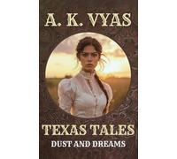 Texas Tales: Dust And Dreams: 4