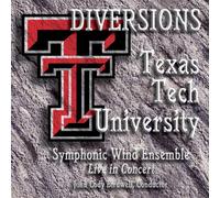 Texas Tech University Symphonic Wind Ensemble - Diversions