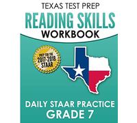 TEXAS TEST PREP Reading Skills Workbook Daily STAAR Practice Grade 7: Preparation for the STAAR Reading Assessment