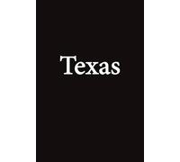 Texas: Texas Lined Notebook for Business, Work, School, and Daily Notes | 6 x 9 | 100+ Pages
