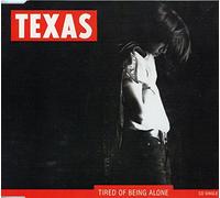 Texas - Tired of Being Alone (CD Single)